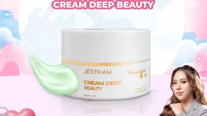 JÈSTHAM Cream Deep Beauty: Solusi Tuntas untuk Kulit Cerah, Lembap, dan Bebas Noda!