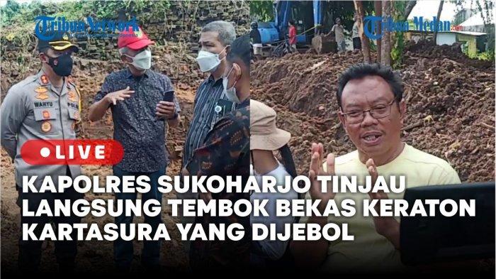 Kapolres ke Lokasi Benteng Keraton Kartasura yang Dijebol, 2 Orang Diperiksa, Tapi Belum Tersangka