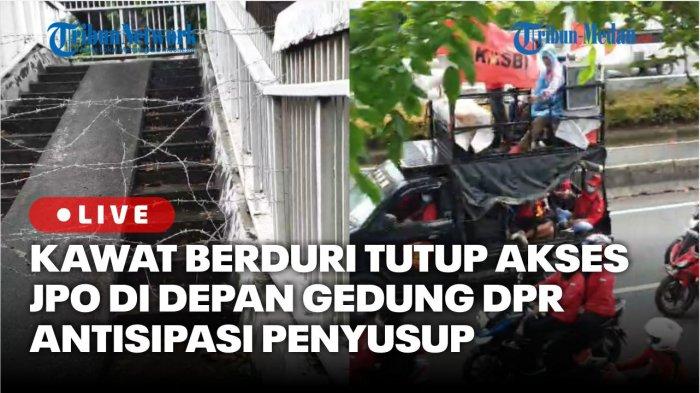 JPO di Depan Gedung DPR RI Dipagari Kawat Berduri, Antisipasi Penyusup Saat Demo