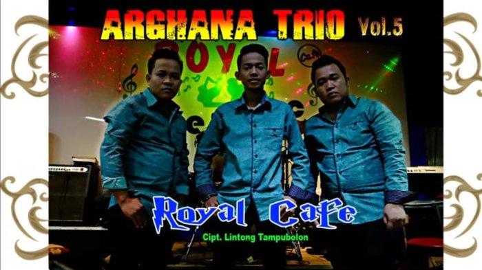 Lirik Lagu Batak Royal Cafe yang Dipopulerkan Arghana Trio
