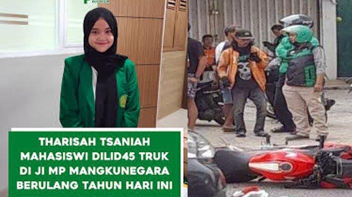 SOSOK Mahasiswi Tharisah Tsaniah Tewas Ditabrak Truk saat Hari Ulang Tahunnya, Berikut Kronologisnya