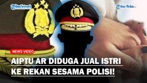 AIPTU-AR-Diduga-Jual-Istri-ke-Rekan-Ditangkap-Propam-Polda-Jatim-Punya-Perilaku-yang-Menyimpang.jpg