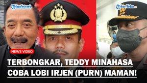 BUJUK-RAYU-Teddy-Minahasa-Ajak-AKBP-Dody-Satu-Kubu-Coba-Lobi-Irjen-Purn-Maman-Supratman.jpg