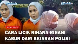 CARA-LICIK-Rihana-Rihani-Penipu-Rp-35-M-Kelabuhi-Polisi-Hingga-Lolos-dari-Buruan-Tim-Gabungan.jpg