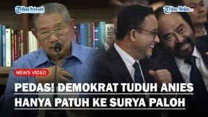 Demokrat-Kritik-Habis-habisan-Anies-Baswedan-Soal-Cawapres-Sebut-Hanya-Patuh-Kepada-Surya-Paloh.jpg