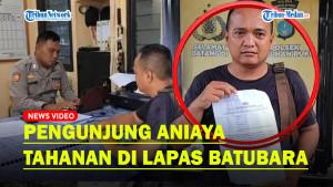 Diduga-Petugas-Fasilitasi-Pengunjung-Aniaya-Tahanan-Keluarga-Buat-Laporan.jpg