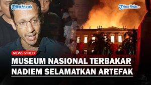 Heboh-Museum-Nasional-Terbakar-Mendikbud-Nadiem-Buru-buru-Selamatkan-Artefak-yang-Terbakar.jpg