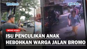 Isu-Penculikan-Anak-Hebohkan-Warga-Jalan-Bromodd.jpg