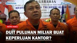 Jurus-Kepala-Basarnas-Buang-Badan-Usai-Dituding-Terima-Suap.jpg