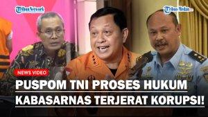 KPK-Serahkan-Proses-Hukum-Kepala-Basarnas-Marsdya-Henri-dan-Bawahannya-ke-Puspom-TNI.jpg