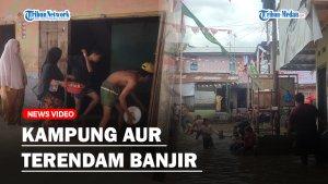 Kampung-Aur-Terendam-Banjir-Akibat-Hujan-Deras-yang-Mengguyur-Kota-Medanss.jpg