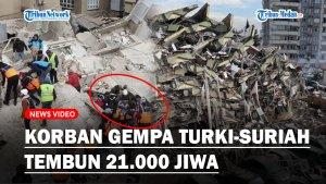 Korban-Meninggal-Gempa-Turki-Suriah-Tembus-21000-Jiwa-Alami-Hipotermia-Tertimbun-Bangunan.jpg