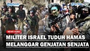 Militer-IDF-Tuduh-Hamas-Melanggar-Genjatan-Senjatass.jpg