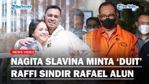 NAGITA-Minta-Uang-Rp-1-Triliun-Raffi-Ahmad-Malah-Singgung-Pencucian-Uang-Rafael-Alun-Trisambodo.jpg