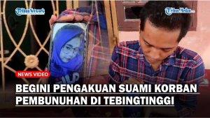 Pengakuan-Suami-Sugiarti-Korban-Pembunuhan-di-Tebingtinggi.jpg