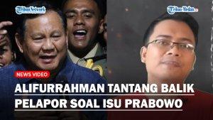 TANTANG-BALIK-Pelapor-Soal-Isu-Prabowo-Tampar-Wamentan-Alifurrahman-Ngaku-Siap-Menghadapi.jpg