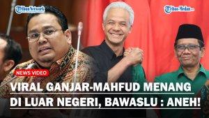 VIRAL-GANJAR-MAHFUD-Menang-di-Exit-Poll-Luar-Negeri-Bawaslu-Sebut-Aneh-Perhitungan-Belum-Dimulai.jpg