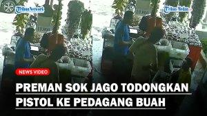 Viral-Preman-Sok-Jago-Todongkan-Pistol-ke-Pedagang-Buah.jpg