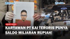 WOW-Karyawan-PT-KAI-Tersangka-Teroris-Punya-Saldo-Rekening-Miliaran-Rupiah-Langsung-Diblokir-PPATK.jpg