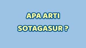 arti-kata-sotagasur.jpg