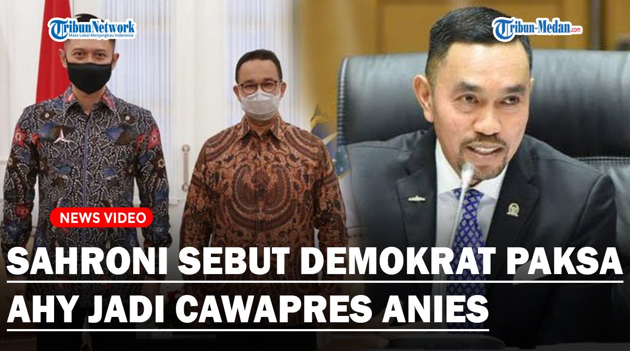 AHMAD-SAHRONI-Blak-blakan-Sebut-Demokrat-Paksa-AHY-Jadi-Cawapres-Anies-Baswedan.jpg