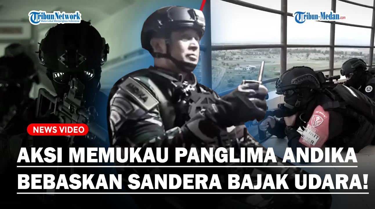 Aksi-Memukau-Jenderal-Andika-Pimpin-Operasi-Pembebasan-Sandera-Bajak-Udara.jpg