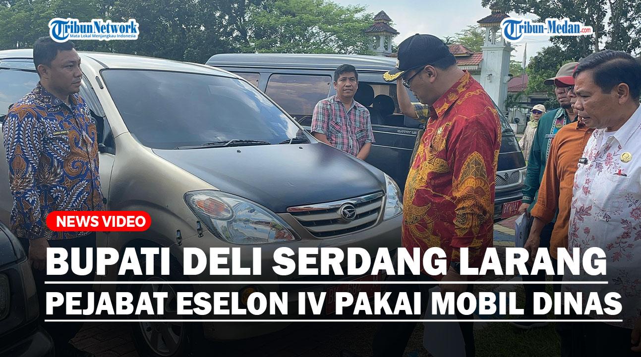 Bupati-Deli-Serdang-Tarik-dan-Larang-Pejabat-Eselon-IV-Pakai-Mobil-Dinasdd.jpg