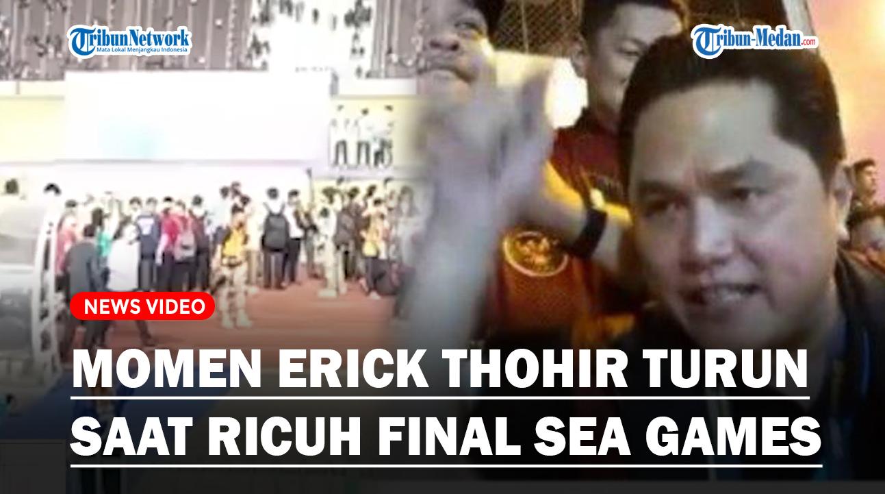 Erick-Thohir-Turun-Tangan-Tenangkan-Pemain-Timnas-saat-Ricuh-Indonesia-vs-Thailand-di-Final.jpg