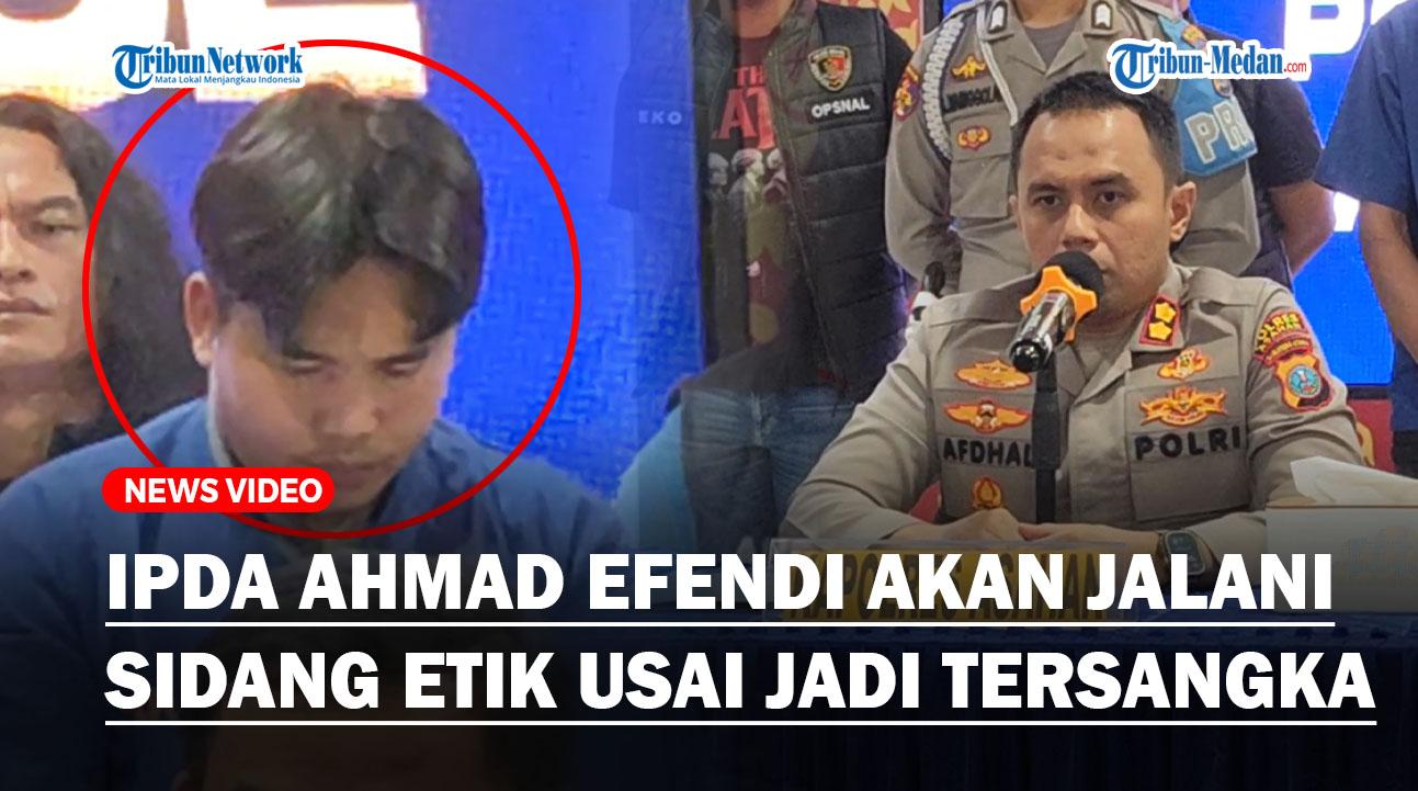 IPDA-Ahmad-Efendi-Akan-Jalani-Sidang-Etik-Usai-Jadi-Tersangkadd.jpg