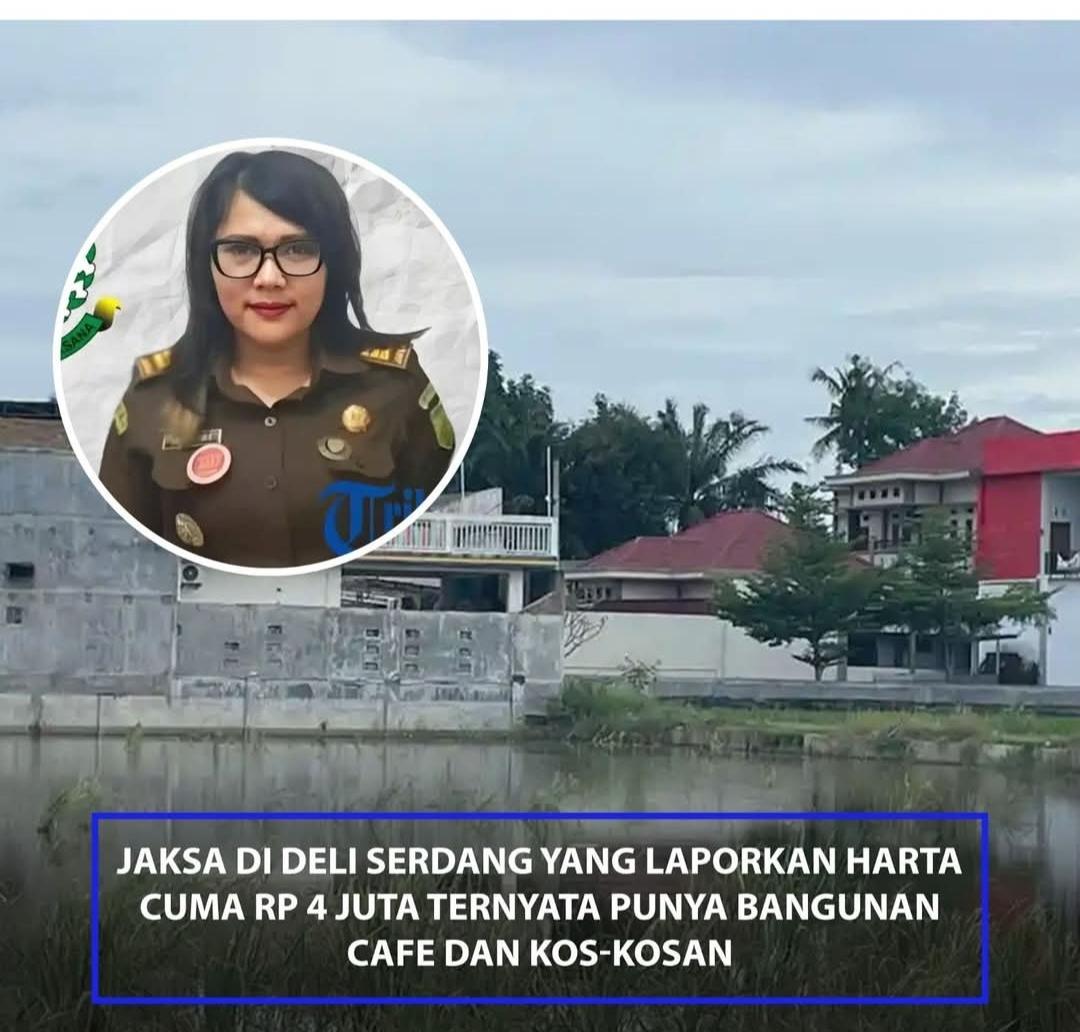 Respon Kajari Deli Serdang soal Harta Anggotanya Hanya Rp 4 Juta di LHKPN tapi Punya Kafe dan Kosan