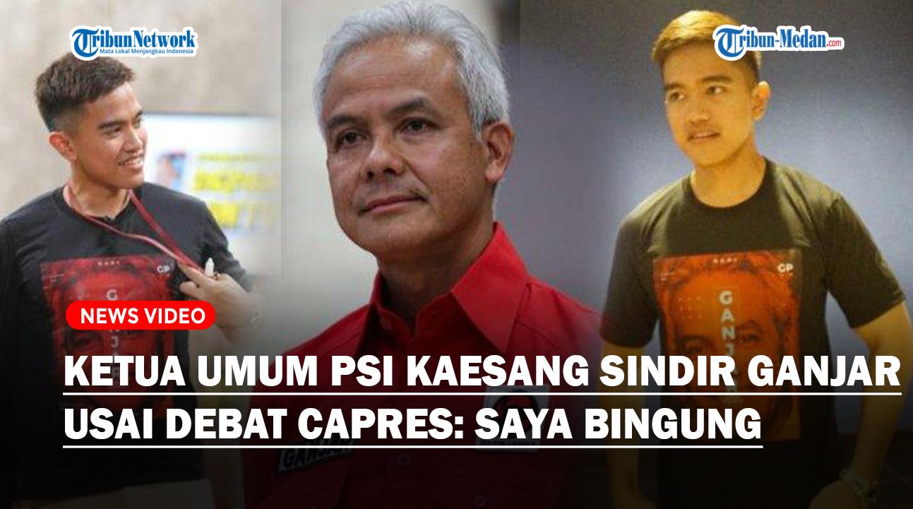 Ketua Umum PSI Kaesang Sindir Ganjar Usai Debat Capres: Saya Bingung Positioningnya Seperti Apa?