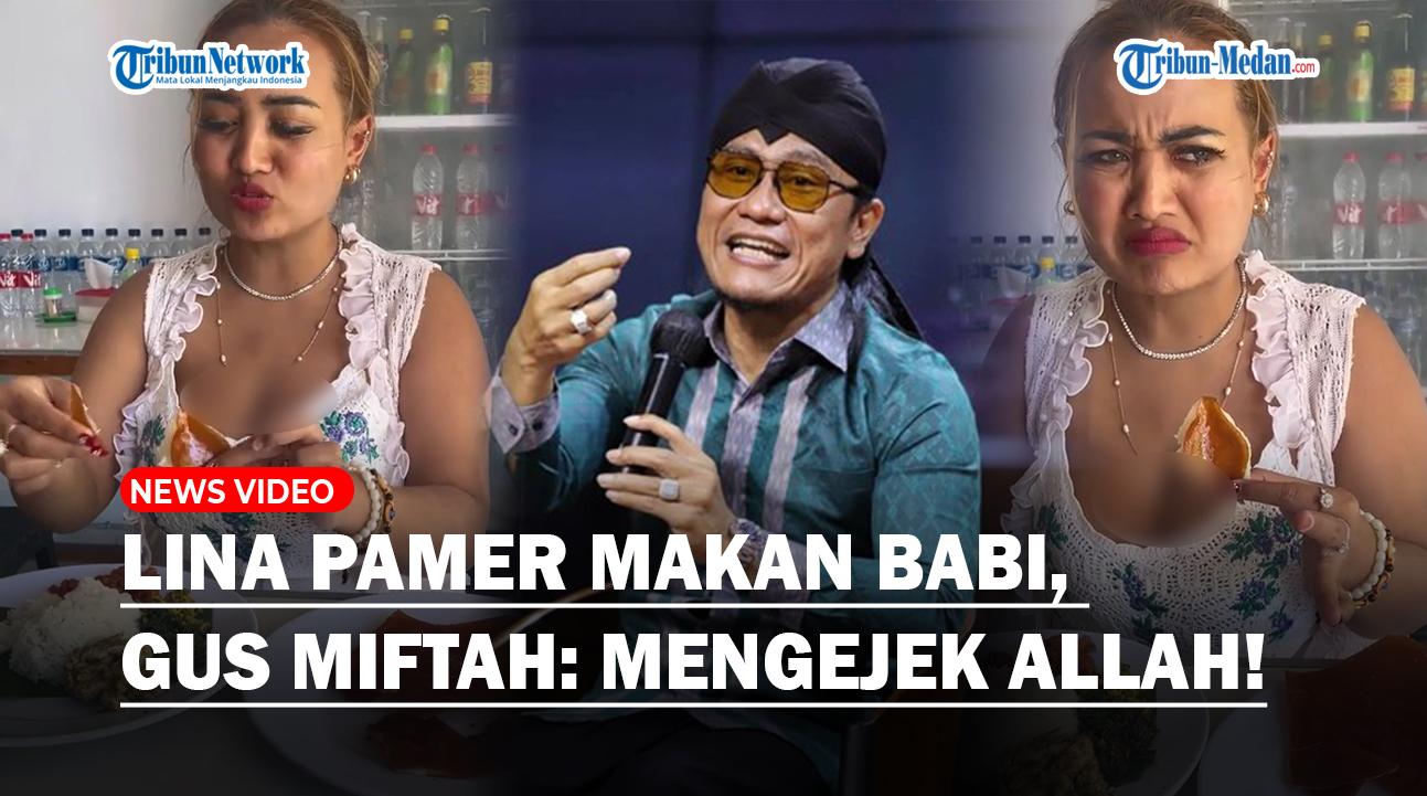 Lina-Mukherjee-Pamer-Makan-Babi-Padahal-Muslim-Gus-Miftah-Seolah-Mengejek-Larangan-Allah.jpg