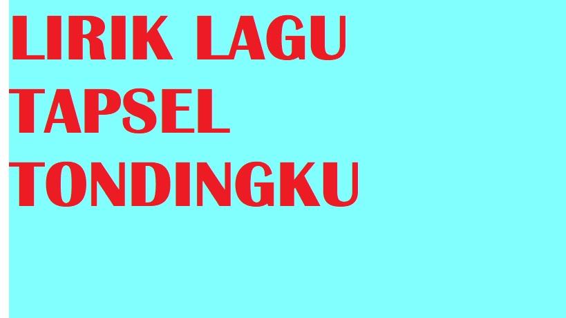 Lirik-Lagu-Tapsel-Tondingku.jpg
