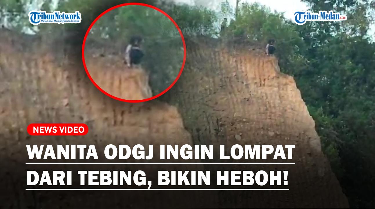 MENCEKAM-WANITA-Diduga-ODGJ-Ingin-Lompat-Dari-Tebing-Bikin-Warga-Panik-dan-Histeris.jpg