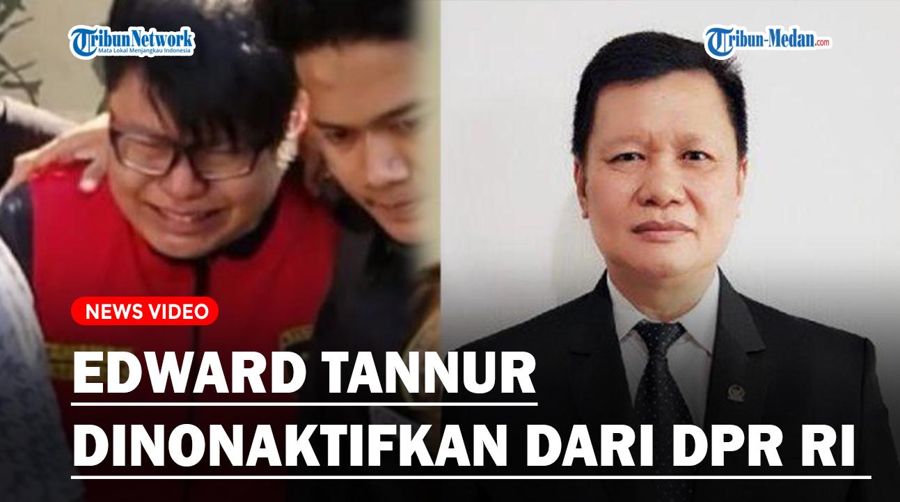 Edward Tannur Dinonaktifkan dari DPR RI Buntut Ulah Anaknya Aniaya Pacar Hingga Tewas