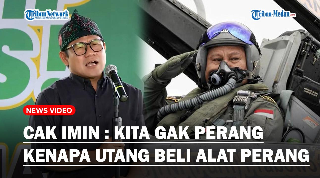 PEDAS-Cak-Imin-Kritik-Kebijakan-Beli-Alutsista-Sebut-Tak-Dalam-Situasi-Perang.jpg