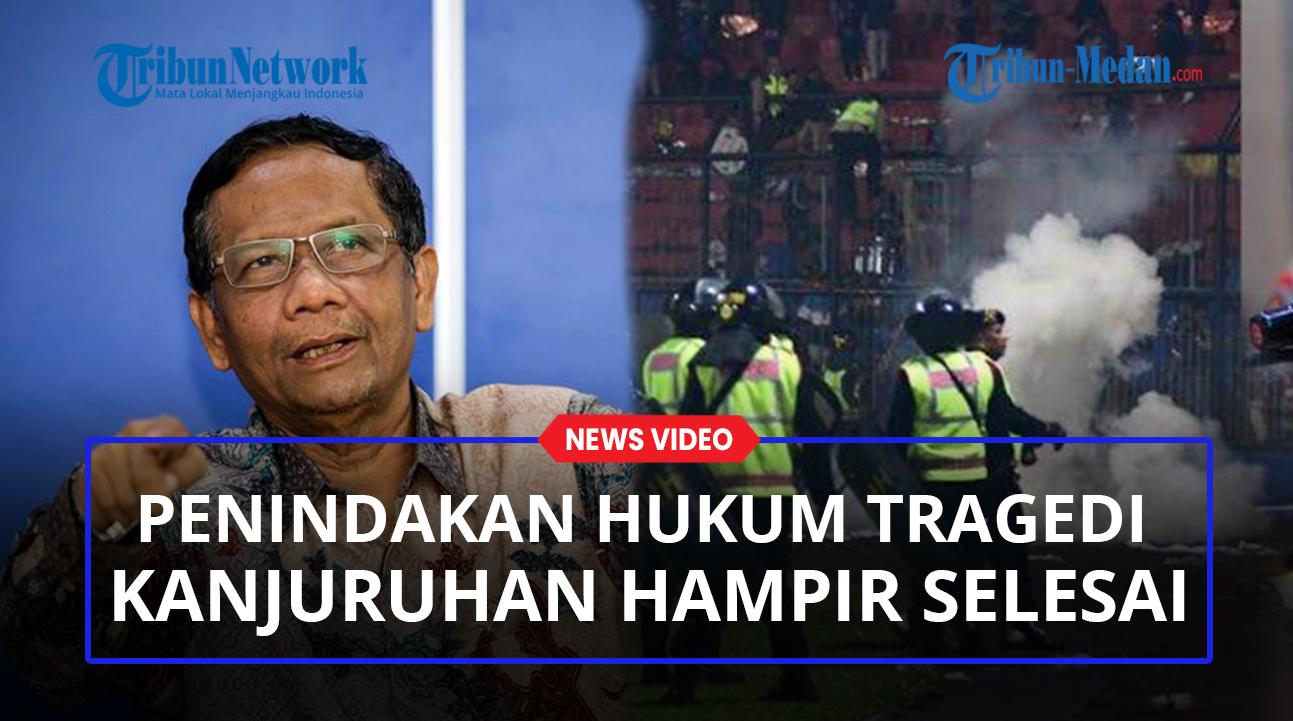 Penindakan-Hukum-Tragedi-Kanjuruhan-Hampir-Selesai-Mahfud-Beberkan-Alasannya.jpg