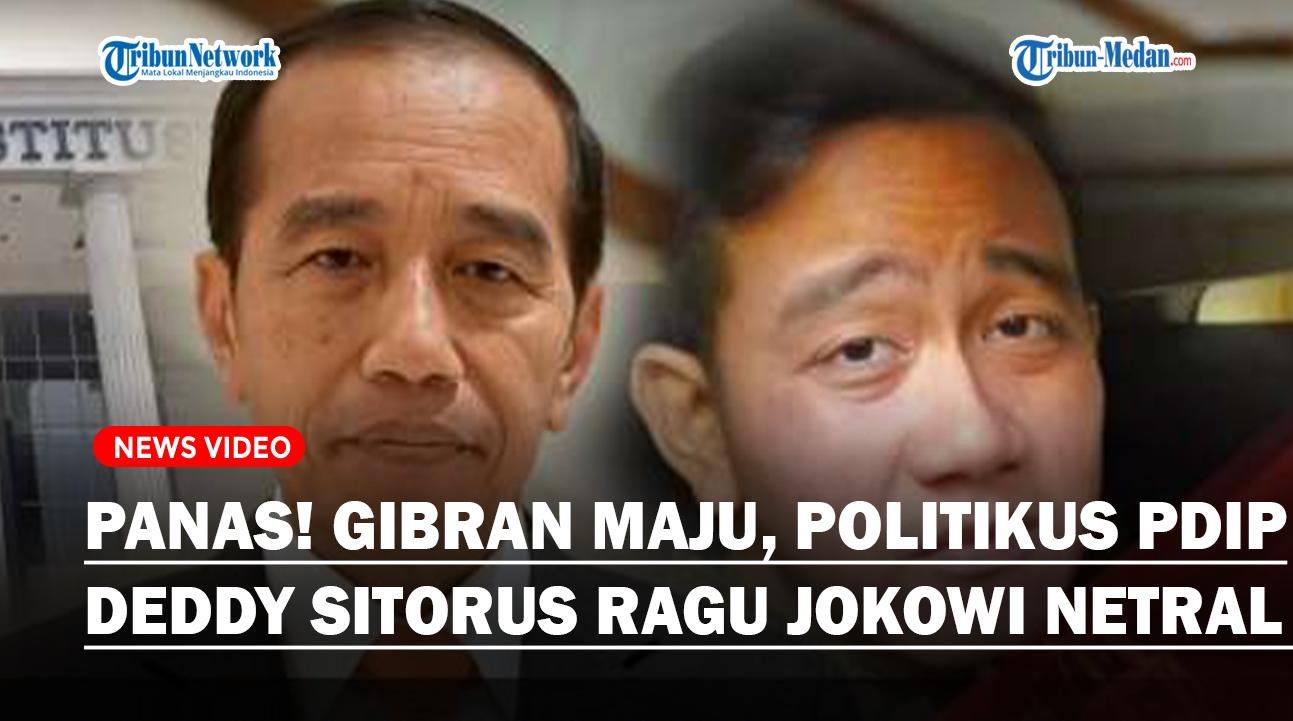 Gibran Maju Dampingi Prabowo, Politikus PDIP Deddy Sitorus Ragu Presiden Jokowi Netral Pilpres 2024