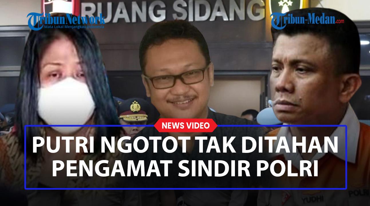 Putri-Candrawathi-Tak-Ditahan-Pengamat-Tak-Perlu-Berekspektasi-Tinggi-ke-Polri.jpg