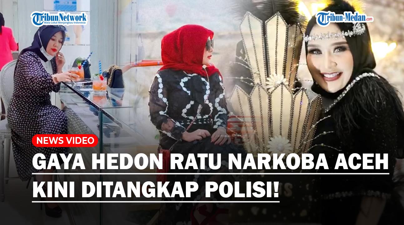 RATU-NARKOBA-Aceh-Sesumbar-Pamer-Gaya-Hedon-Dikira-Istri-Pejabat-Kini-Ditangkap-Polisi.jpg