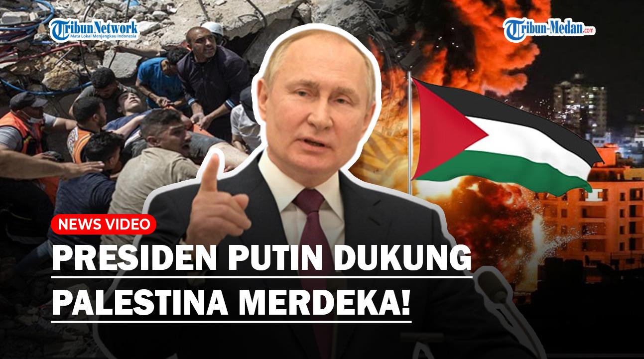 TEGAS-Presiden-Putin-Dukung-Palestina-Lawan-Israel-Minta-Lakukan-Gencatan-Senjata.jpg