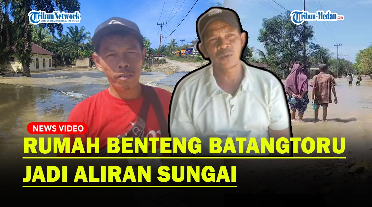 Warga-Benteng-Batangtoru-Minta-Bantu-Alat-Berat-Rumah-Jadi-Aliran-Sungai.jpg