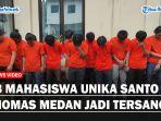 13-MAHASISWA-UNIKA-SANTO-THOMAS-MEDAN-Jadi-Tersangkagg.jpg