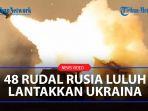 48-rudal-Rusia-meluncur-hancurkan-Ukraina.jpg