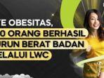 600-orang-berhasil-turun-berat-badan-dengan-LWC.jpg