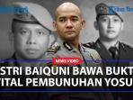 AJAIB-Istri-Baiquni-Wibowo-Bawa-Barang-Bukti-Vital-Pembunuhan-Brigadir-J-Penyidik-Ada-Tanda-Tuhan.jpg