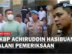 AKBP-Achiruddin-Hasibuan-menjalani-pemeriksaan__.jpg