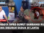 ANGGOTA-DPRD-SUMUT-SAMBANGI-RUMAH-SISWA-DISURUH-DUDUK-DI-LANTAIgg.jpg