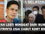 AYAH-Lesti-Kejora-Minggat-dari-Rumah-Putrinya-Usai-Laporan-KDRT-Rizky-Billar-Dicabut.jpg
