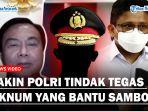 Ada-Oknum-yang-Bantu-Ferdy-Sambo-Kompolnas-Yakin-Polri-Akan-Ambil-Langkah-Tegas.jpg